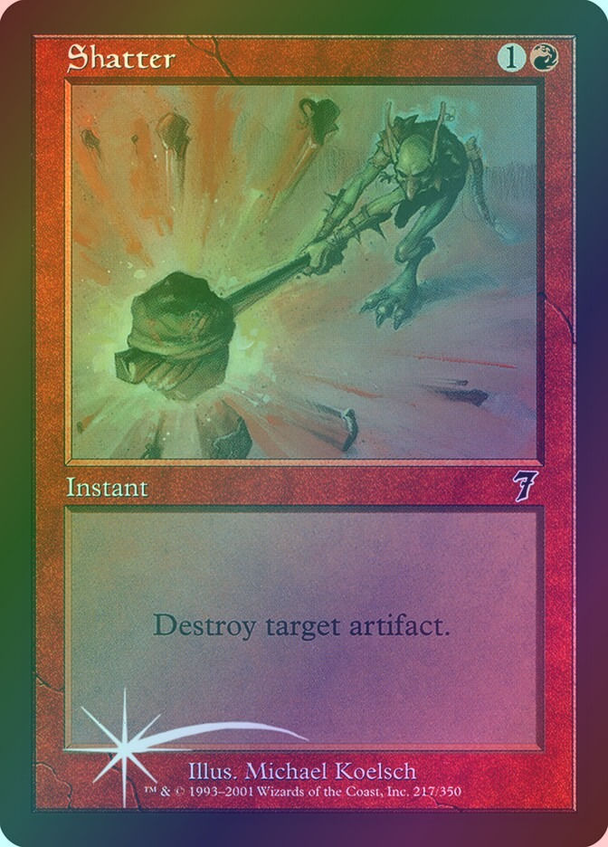 Shatter (7ED) (217★) / Foil