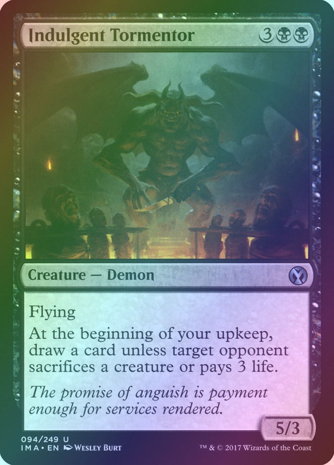 Indulgent Tormentor (IMA) (94) / Foil