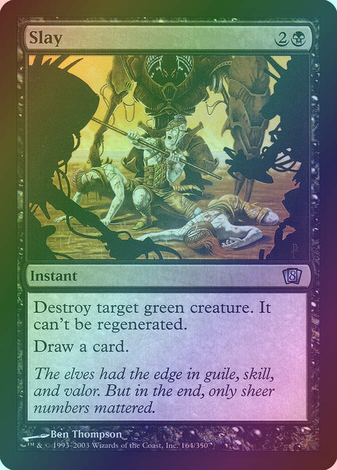 Slay (8ED) (164★) / Foil