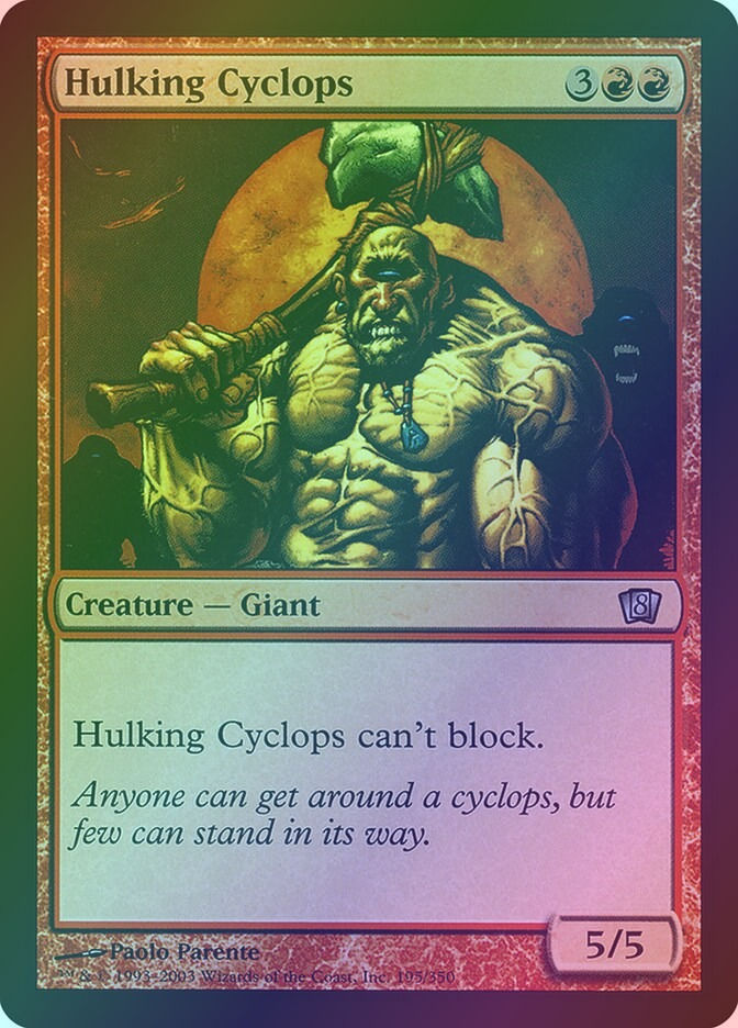 Hulking Cyclops (8ED) (195★) / Foil