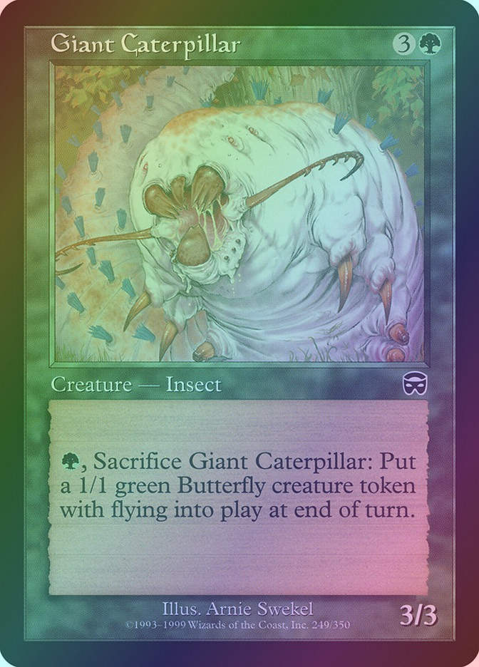 Giant Caterpillar (MMQ) (249) / Foil