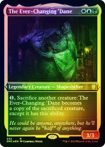 The Ever-Changing 'Dane (DMC) / Foil Etched
