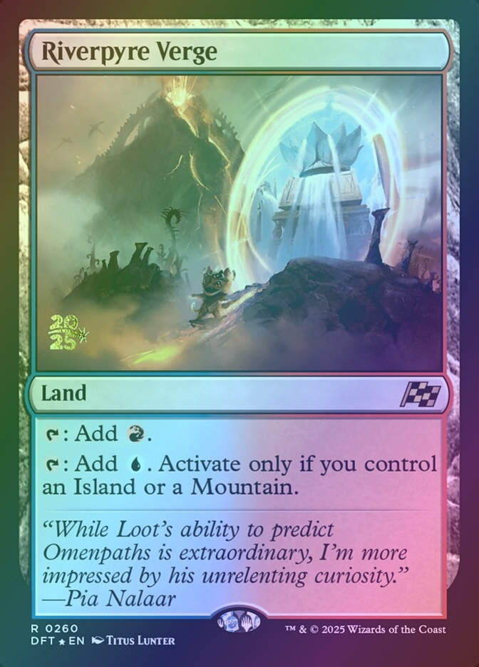Riverpyre Verge (PDFT) (260s) / Foil