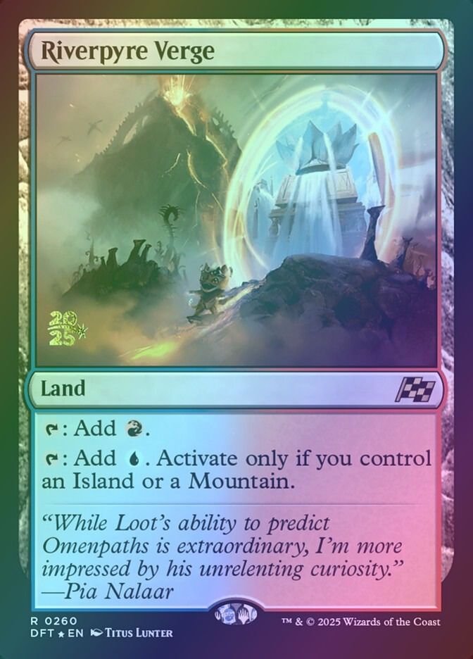 Riverpyre Verge (PDFT) (260s) / Foil