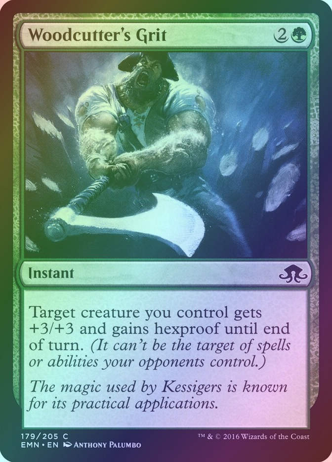 Woodcutter's Grit (EMN) (179) / Foil