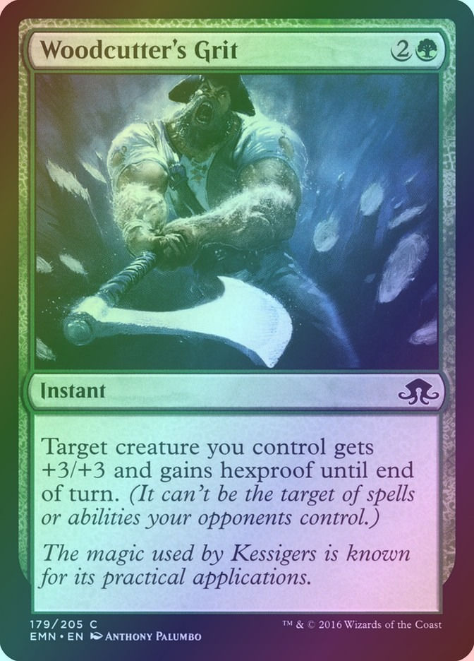 Woodcutter's Grit (EMN) (179) / Foil