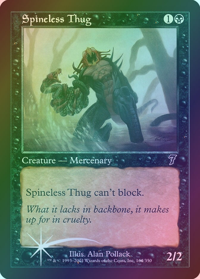 Spineless Thug (7ED) (164★) / Foil