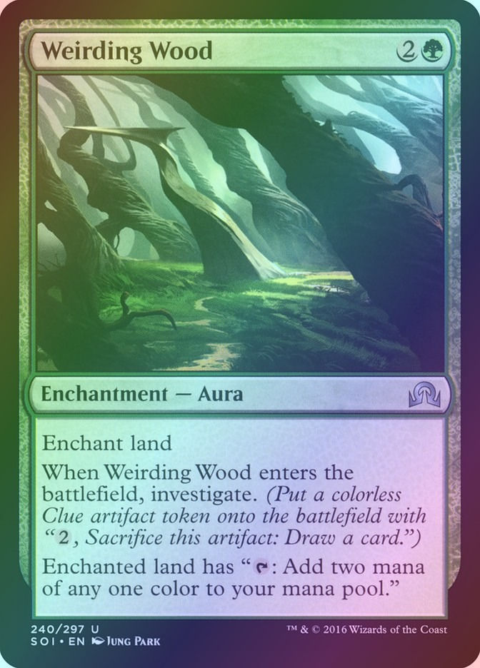 Weirding Wood (SOI) (240) / Foil
