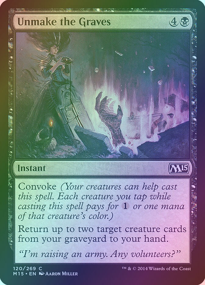 Unmake the Graves (M15) (120) / Foil