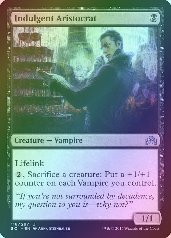 Indulgent Aristocrat (SOI) (118) / Foil