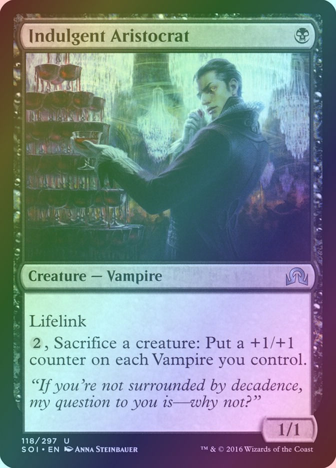 Indulgent Aristocrat (SOI) (118) / Foil