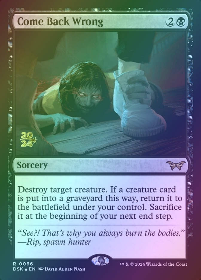 Come Back Wrong (PDSK) (86s) / Foil