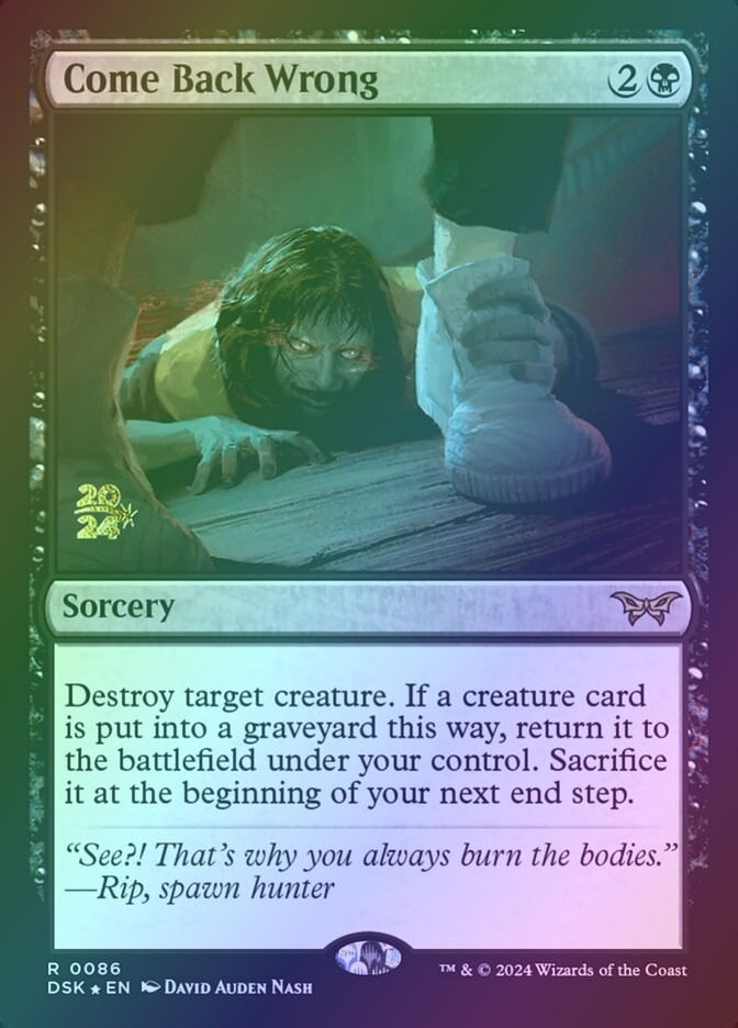 Come Back Wrong (PDSK) (86s) / Foil