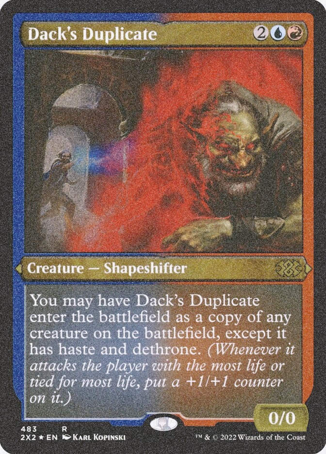 Dack's Duplicate (2X2) (483) / Foil Etched