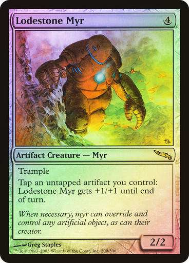 Lodestone Myr (MRD) (200) / Foil