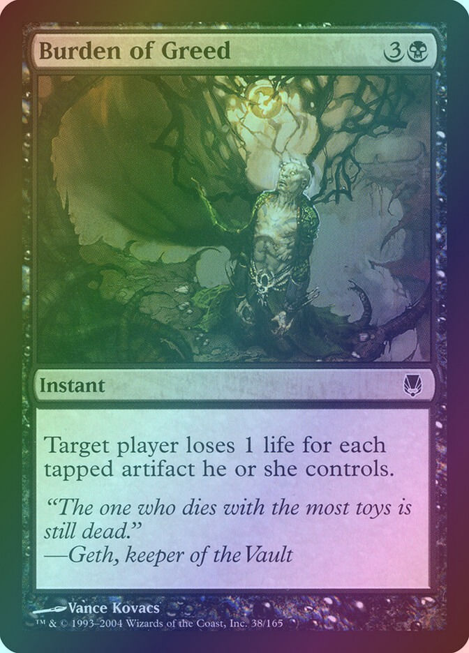 Burden of Greed (DST) (38) / Foil