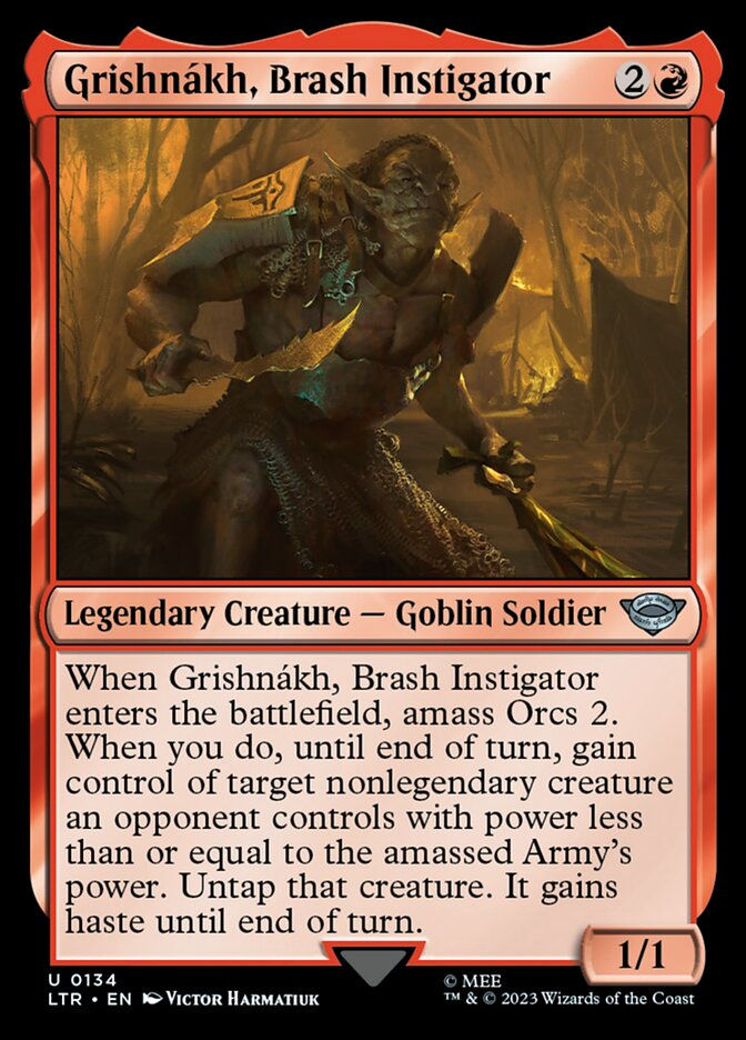 Grishnákh, Brash Instigator (LTR) (134)