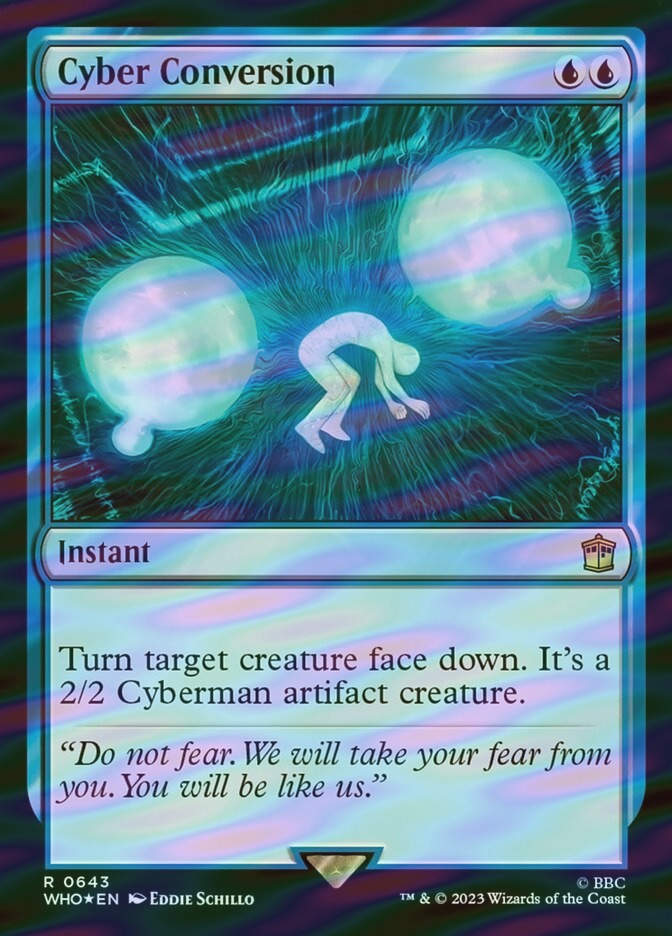 Cyber Conversion (WHO) (643) / Surge Foil