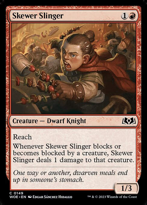 Skewer Slinger (woe)