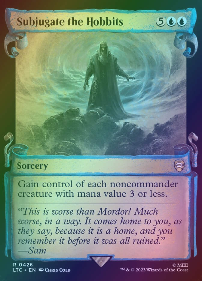 Subjugate the Hobbits (LTC) (426) / Showcase / Foil