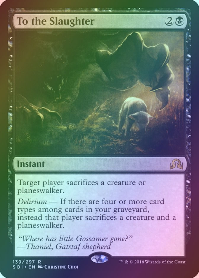 To the Slaughter (SOI) (139) / Foil