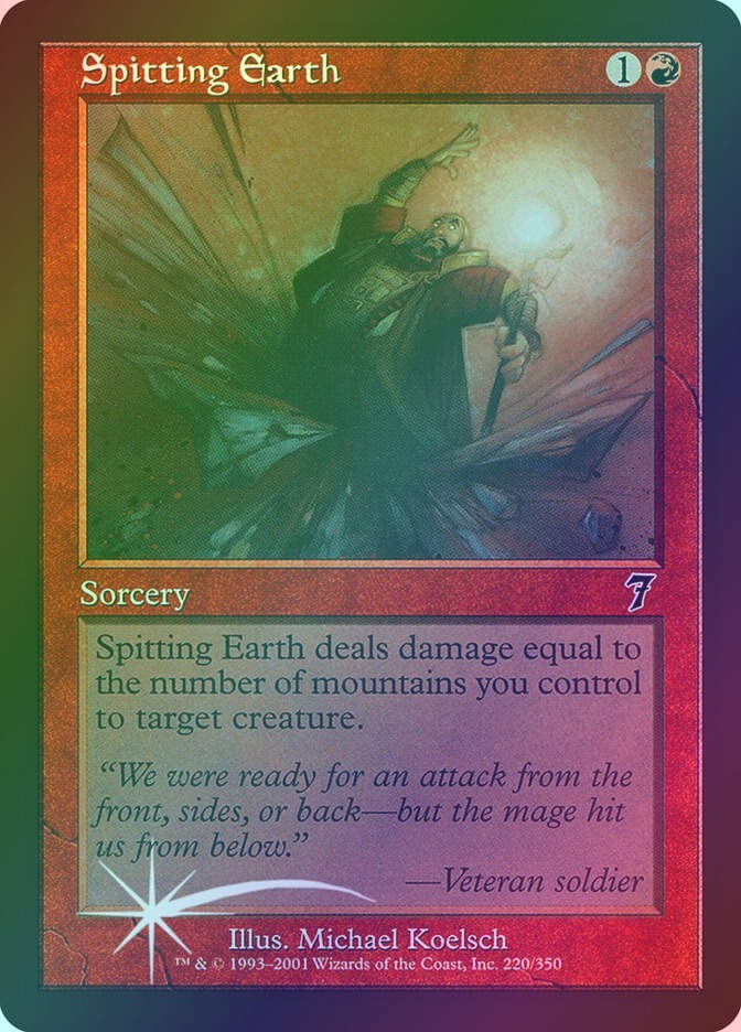 Spitting Earth (7ED) (220★) / Foil