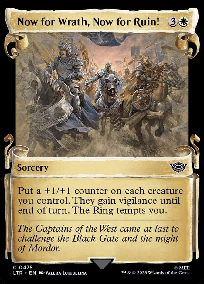 Now for Wrath, Now for Ruin! (LTR) (475) / Showcase