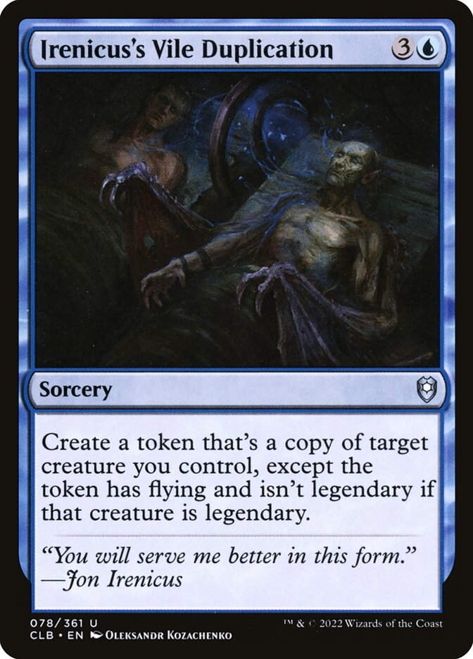 Irenicus's Vile Duplication (CLB) (78)