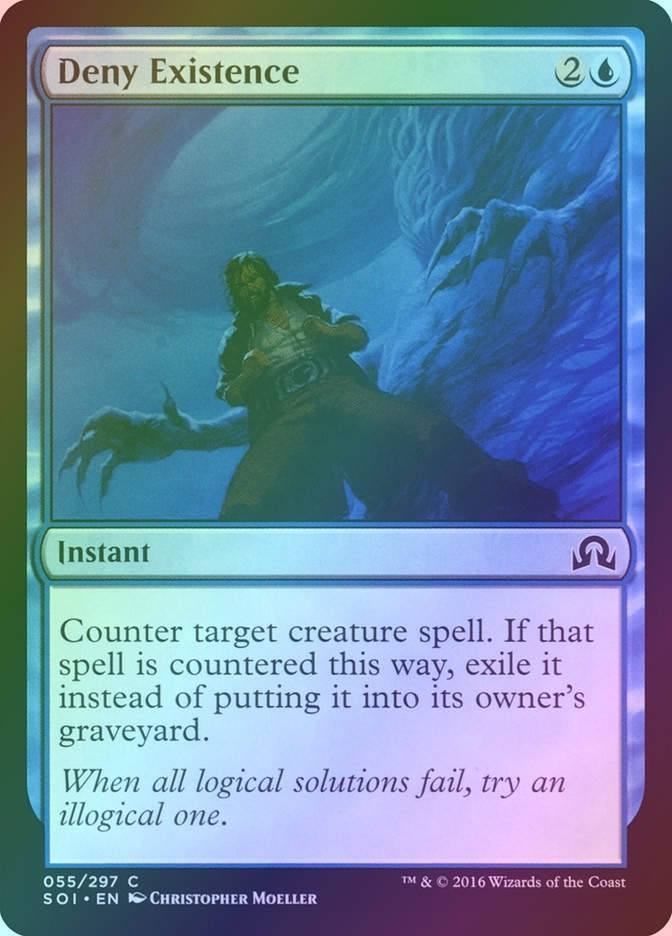Deny Existence (SOI) (55) / Foil