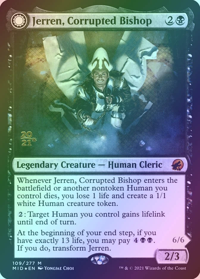 Jerren, Corrupted Bishop // Ormendahl, the Corrupter (PMID) (109s)