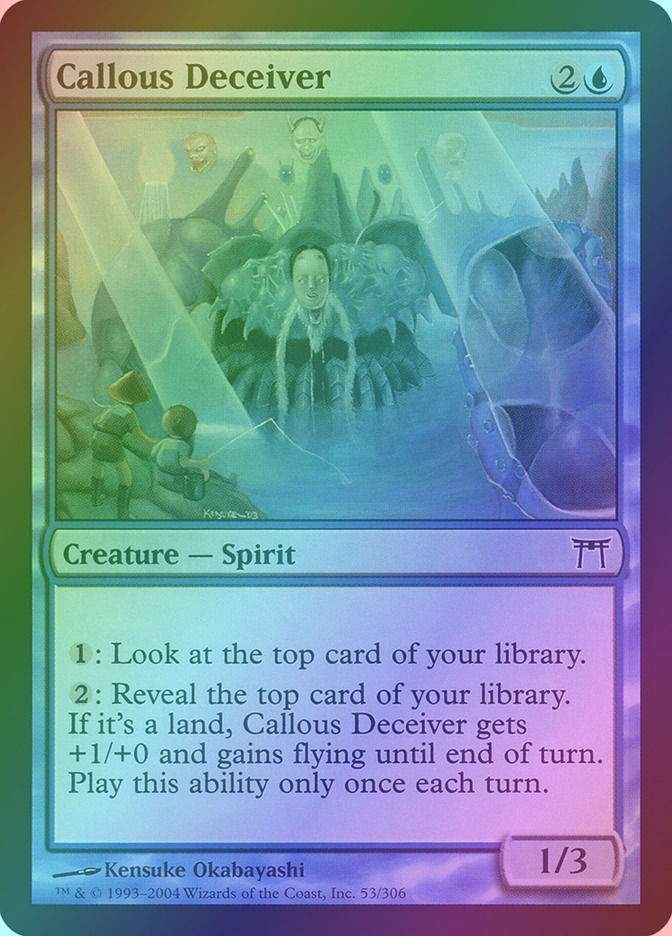 Callous Deceiver (CHK) (53) / Foil