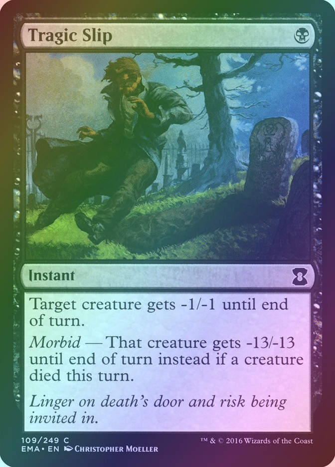 Tragic Slip (EMA) (109) / Foil