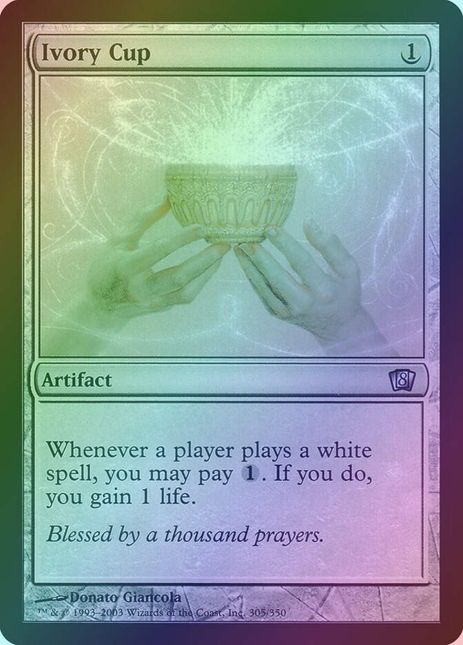 Ivory Cup (8ED) (305★) / Foil