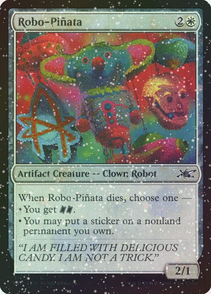 Robo-Piñata (UNF) (311) / Galaxy Foil