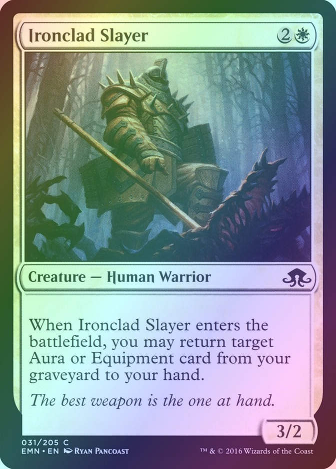 Ironclad Slayer (EMN) (31) / Foil