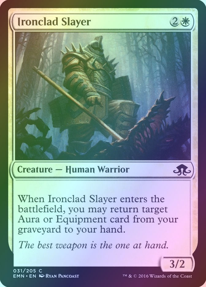 Ironclad Slayer (EMN) (31) / Foil