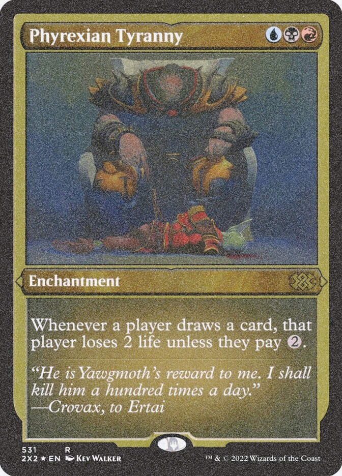Phyrexian Tyranny (2X2) (531) / Foil Etched
