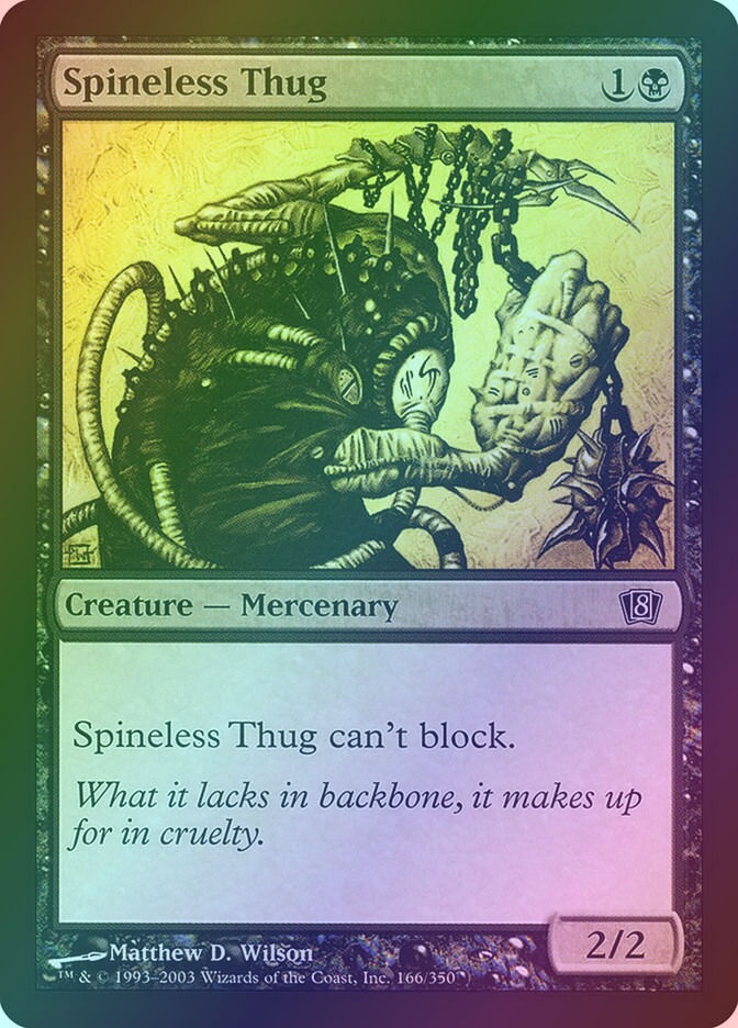 Spineless Thug (8ED) (166★) / Foil