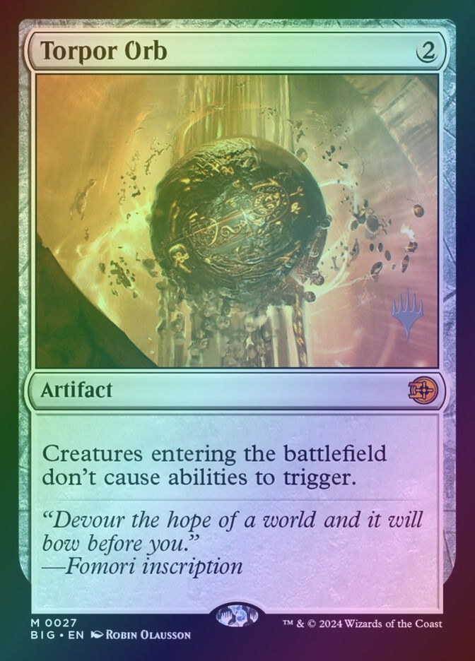 Torpor Orb (PBIG) (27p) / Foil