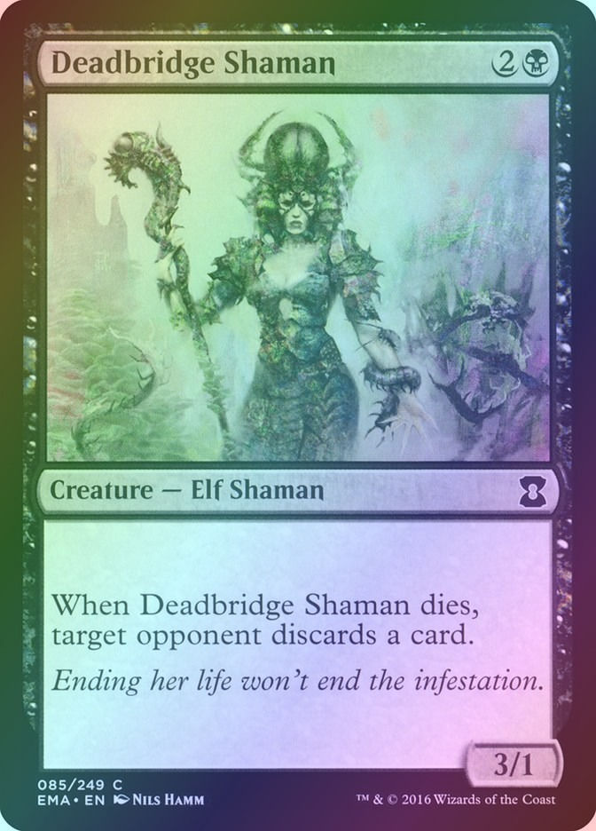 Deadbridge Shaman (EMA) (85) / Foil