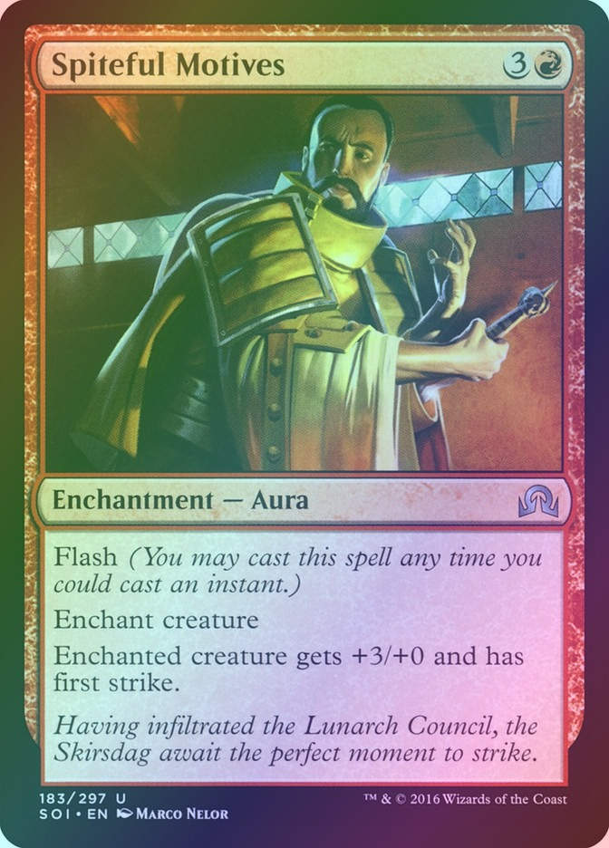 Spiteful Motives (SOI) (183) / Foil