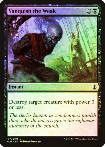 Vanquish the Weak (XLN) (127) / Foil