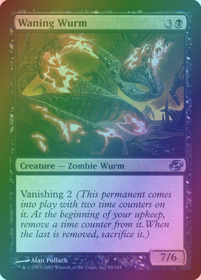Waning Wurm (PLC) (83) / Foil