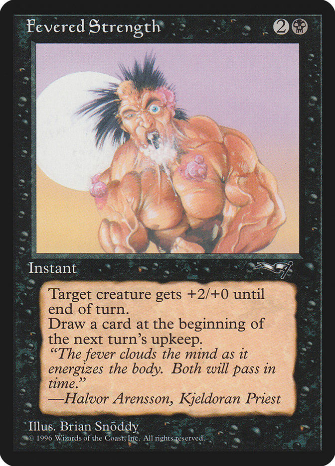 Fevered Strength (ALL) (50b)