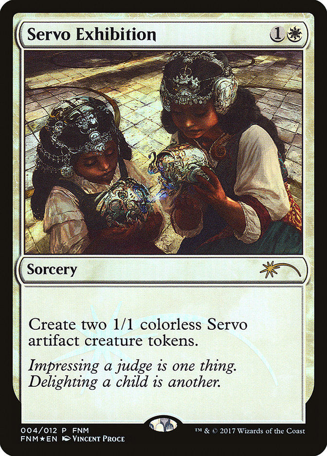 Servo Exhibition (f17) / FNM Promo Foil