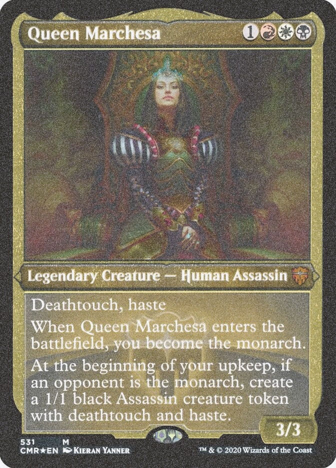 Queen Marchesa (CMR) (531) / Foil Etched