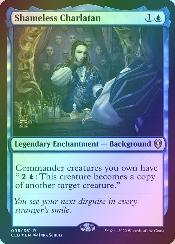 Shameless Charlatan (PCLB) (96s) / Foil