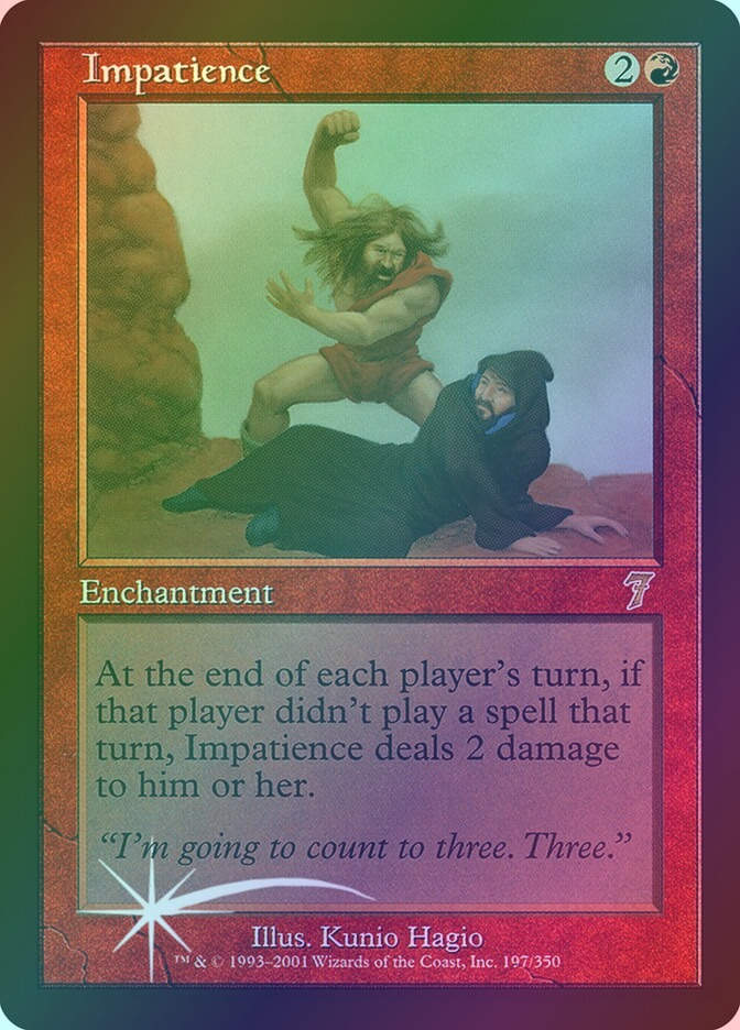 Impatience (7ED) (197★) / Foil
