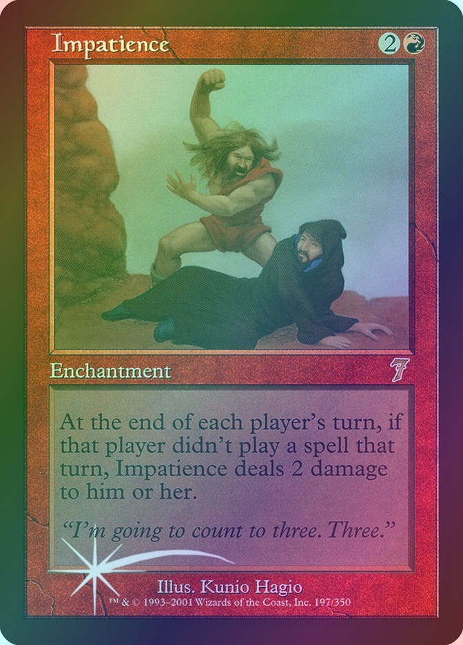 Impatience (7ED) (197★) / Foil