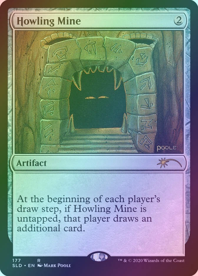 Howling Mine (SLD) (177) / Foil
